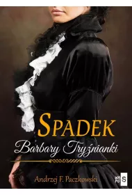Spadek Barbary Trynianki. Wielkie Litery