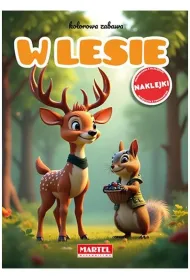 Kolorowanka z naklejkami Kolorowa zabawa W lesie