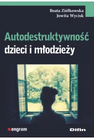 Autodestruktywno�� dzieci i m�odzie�y