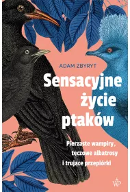 Sensacyjne ycie ptakw