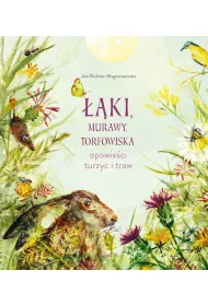 ��ki, murawy, torfowiska. Opowie�ci turzyc i traw