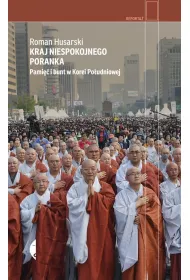 Kraj niespokojnego poranka. Pami�� i bunt w Korei Po�udniowej