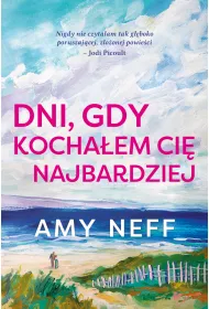 Dni, gdy kocha�em ci� najbardziej