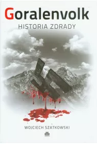 Goralenvolk. Historia zdrady