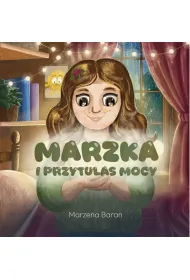 Marzka i przytulas mocy