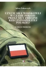 U�ycie si�y wojskowej w czasie pokoju przez si�y..