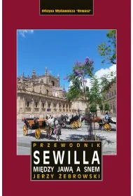 Sewilla. Mi�dzy jaw� a snem