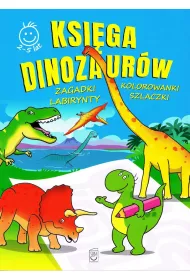 Ksi�ga Dinozaur�w (activity). Zagadki, kolorowanki, labirynty, szlaczki