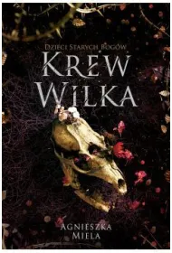 Krew Wilka. Dzieci Starych Bog�w
