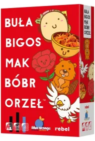 Bu�a, Bigos, Mak, B�br, Orze� Rebel