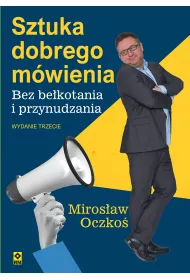 Sztuka dobrego m�wienia bez be�kotania i przynudzania
