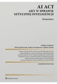 AI Act. Akt w sprawie sztucznej inteligencji. Komentarz