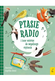 Ptasie radio i inne wiersze do wsp�lnego czytania