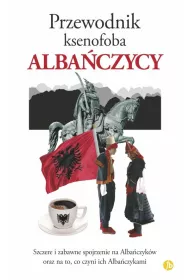 Alba�czycy. Przewodnik ksenofoba