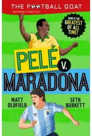 The Football GOAT. Pele v. Maradona