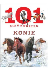 101 ciekawostek konie