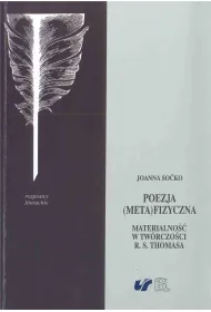 Poezja (meta)fizyczna. Materialno�� w tw�rczo�ci..