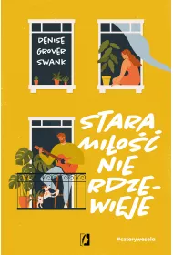 Stara mio nie rdzewieje. Cztery wesela. Tom 2