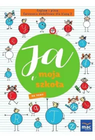 Ja i moja szko�a na nowo. Czytam i pisz�. �wiczenia dodatkowe dla klasy 2