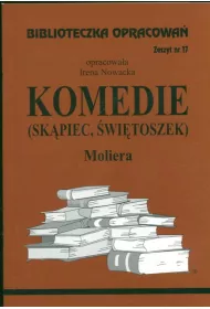 Skpiec i wietoszek Moliera. Biblioteczka opracowa. Zeszyt nr 17