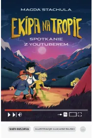 Ekipa na tropie. Spotkanie z Youtuberem