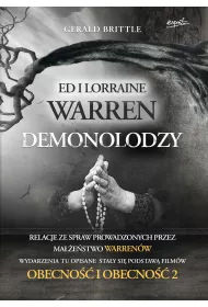 Demonolodzy Ed i Lorraine Warren. Relacje ze spraw prowadzonych przez ma��e�stwo Warren�w
