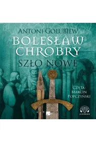 Audiobook Boles�aw Chrobry. Sz�o nowe CD