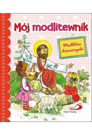 M�j modlitewnik. Modlitwa dziewczynki