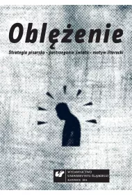 Obl�enie. Strategia pisarska, postrzeganie �wiata, motyw literacki