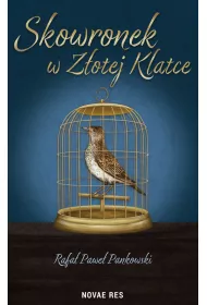 Skowronek w Z�otej klatce