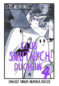 Znajd swoj bratni dusz. Klub smutnych duchw. Tom 4