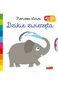 Dzikie zwierzta. Akademia Mdrego Dziecka. Pierwsze sowa