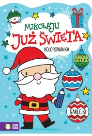Miko�aju, ju� �wi�ta! Ju� �wi�ta!