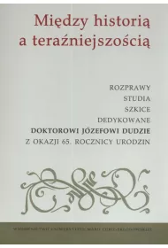 Midzy histori a teraniejszoci
