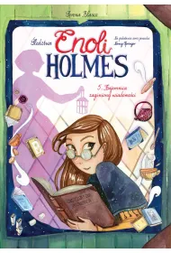 �ledztwa Enoli Holmes. Tom 5. Tajemnica zaginionej wiadomo�ci