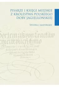 Pisarze i ksi�gi miejskie z Kr�lestwa Polskiego..