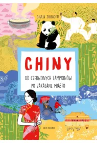 Chiny. Od czerwonych lampion�w po Zakazane Miasto