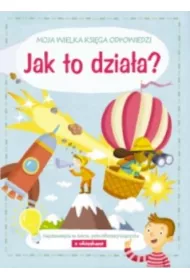 Jak to dzia�a? Moja wielka ksi�ga odpowiedzi