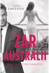�ar Australii. Kontynenty przyjemno�ci. Tom 1