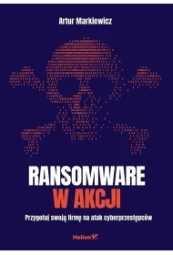 Ransomware w akcji. Przygotuj swoj� firm� na atak cyberprzest�pc�w