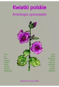 Kwiatki polskie. Antologia opowiada�
