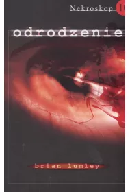 Odrodzenie. Nekroskop. Tom 10