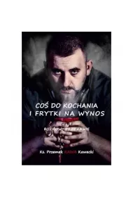 Co� do kochania i frytki na wynos czyli rozmowy przy kawie
