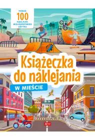 W mie�cie. Ksi��eczka do naklejania