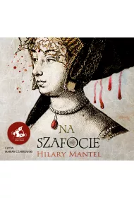 Audiobook Na szafocie. Tomasz Cromwell. Tom 2 CD