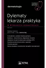 Dylematy lekarza praktyka w wybranych dermatozach. W wybranych dermatozach. Dermatologia. W gabinecie lekarza specjalisty