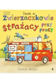 Stra�acy przy pracy. Dzie� w Zwierzaczkowie. Tom 1