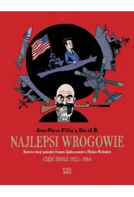 Najlepsi wrogowie. Historia relacji pomi�dzy Stanami Zjednoczonymi a Bliskim Wschodem cz�� II 1953-1984
