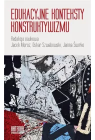 Edukacyjne konteksty konstruktywizmu