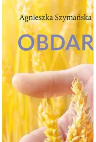 Obdarowani. Ojca Honorata (o)powie�� o �asce